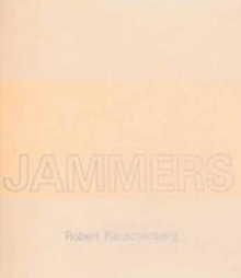 Robert Rauschenberg - Jammers