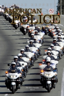 American Police, a History: 1945 - 2012