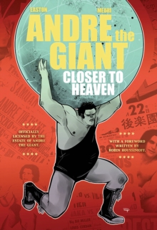 Andre The Giant: Closer To Heaven