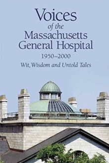 Voices of the Massachusetts General Hospital 1950-2000