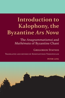 Introduction to Kalophony, the Byzantine "Ars Nova"