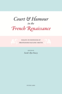 Court and Humour in the French Renaissance