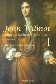 John Wilmot, comte de Rochester (1647-1680) : xuvres- John Wilmot, Earl of Rochester (1647-1680): Collected Works