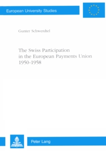 Swiss Participation in the European Payments Union, 1950-1958