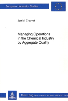 Managing Operations in the Chemical Industry by Aggregate Quality