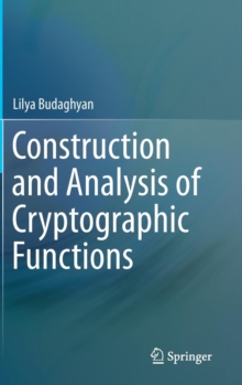 Construction and Analysis of Cryptographic Functions