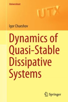 Dynamics of Quasi-Stable Dissipative Systems