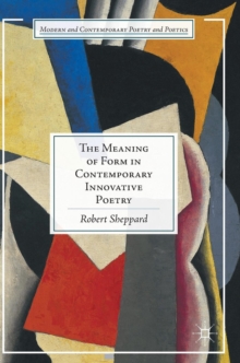 Meaning of Form in Contemporary Innovative Poetry