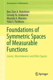 Foundations of Symmetric Spaces of Measurable Functions