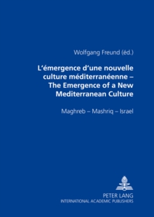 L'Emergence D'une Nouvelle Culture Mediterraneenne The Emergence of a New Mediterranean Culture