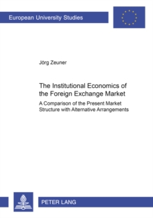 Institutional Economics of the Foreign Exchange Market
