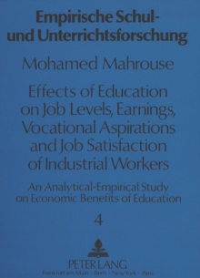 Effects of Education on Job Levels, Earnings, Vocational Aspirations and Job Satisfaction of Industrial Workers