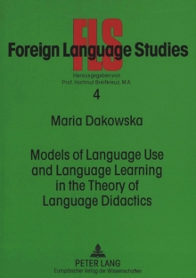 Models of Language Use and Language Learning in the Theory of Language Didactics