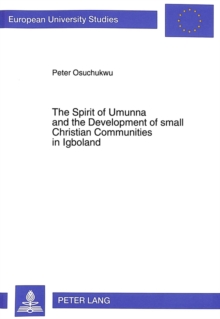 Spirit of Umunna and the Development of Small Christian Communities in Igboland