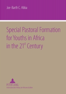 Special Pastoral Formation for Youths in Africa in the 21 st  Century