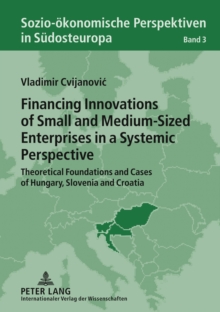 Financing Innovations of Small and Medium-Sized Enterprises in a Systemic Perspective