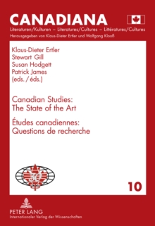 Canadian Studies: The State of the Art- Etudes canadiennes : Questions de recherche
