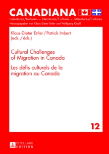 Cultural Challenges of Migration in Canada-  Les defis culturels de la migration au Canada