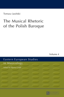 Musical Rhetoric of the Polish Baroque