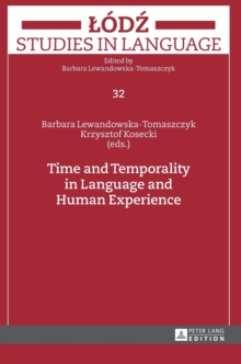 Time and Temporality in Language and Human Experience