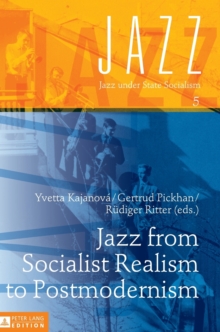 Jazz from Socialist Realism to Postmodernism