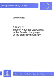 Study of English Nautical Loanwords in the Russian Language of the Eighteenth Century