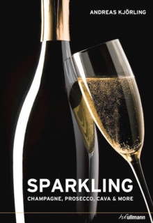 Sparkling: Champagne, Prosecco, Cava and More