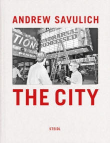 Andrew Savulich: New York 1980-1995