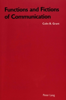 Functions and Fictions of Communication