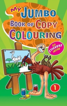 MY JUMBO BOOK OF COPY COLOURING 1