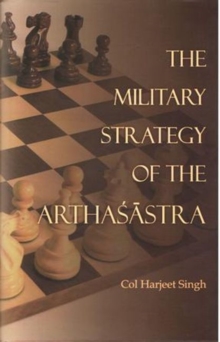 Military Strategy of the Arthasastra