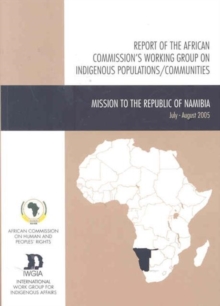 Report of the African Commission's Working Group on Indigenous Populations/Communities