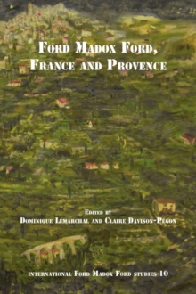 Ford Madox Ford, France and Provence