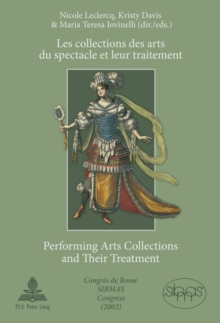 Les collections des arts du spectacle et leur traitement- Performing Arts Collections and Their Treatment