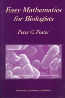 Easy Mathematics for Biologists