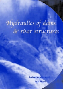 Hydraulics of Dams and River Structures