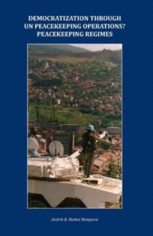 DEMOCRATIZATION UN PEACEKEEPING OPERA