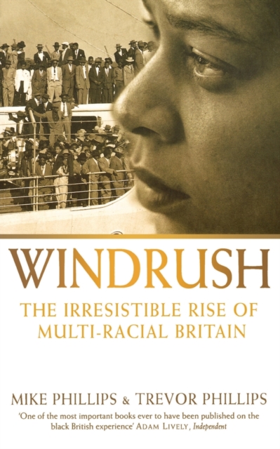 Image for Windrush : The Irresistible Rise of Multi-Racial Britain