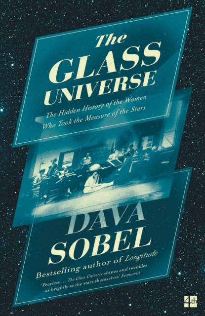 Image for The Glass Universe : The Hidden History of the Women Who Took the Measure of the Stars