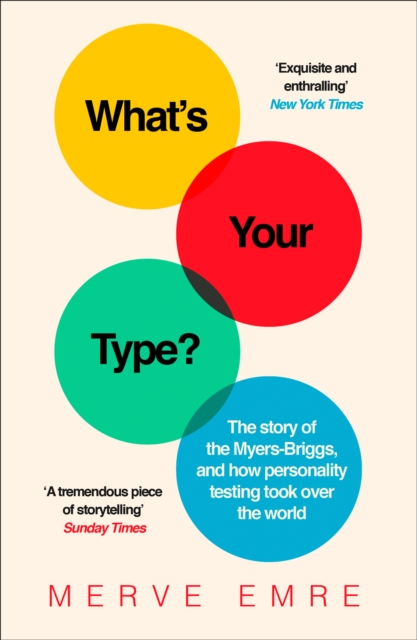 Image for What's Your Type? : The Story of the Myers-Briggs, and How Personality Testing Took Over the World