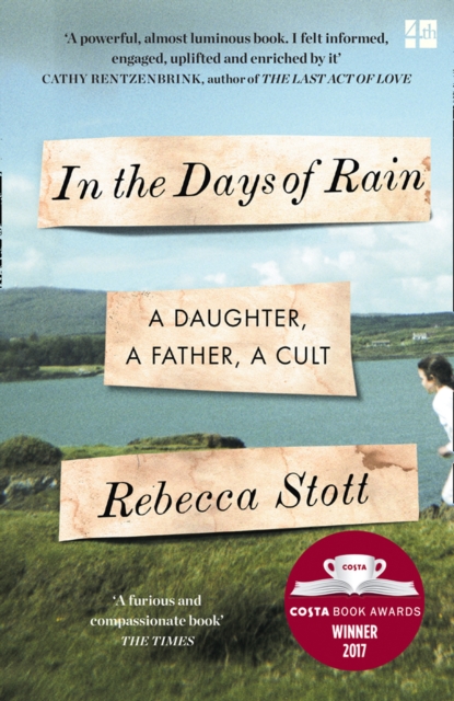 Cover for: In the Days of Rain : Winner of the 2017 Costa Biography Award