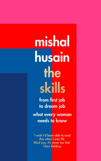 Image for The Skills : From First Job to Dream Job - What Every Woman Needs to Know