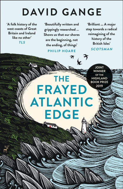 Image for The Frayed Atlantic Edge : A Historian's Journey from Shetland to the Channel