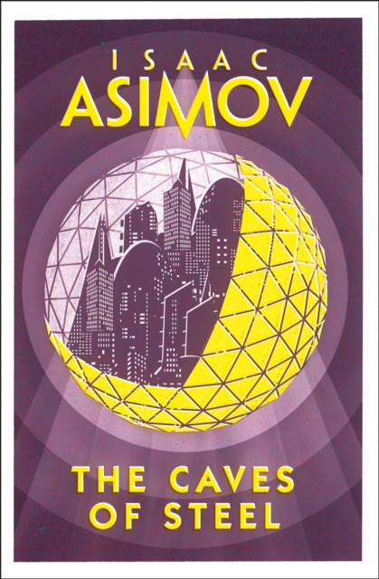 Cover for: The Caves of Steel