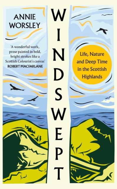 Image for Windswept : Life, Nature and Deep Time in the Scottish Highlands