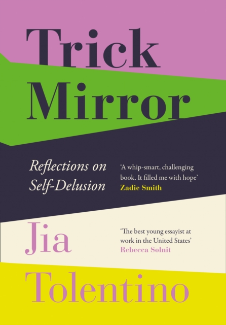 Cover for: Trick Mirror : Reflections on Self-Delusion