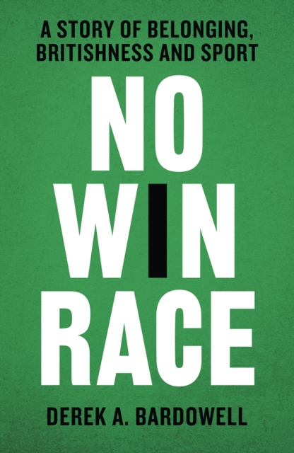 Image for No Win Race : A Story of Belonging, Britishness and Sport