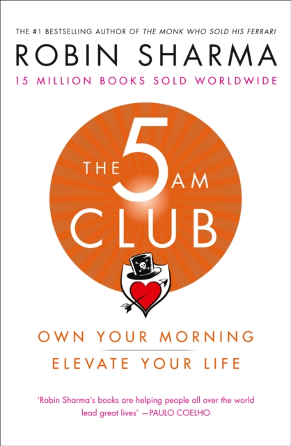 Image for The 5 AM Club : Own Your Morning. Elevate Your Life.