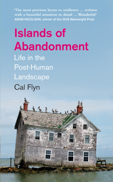 Cover for: Islands of Abandonment : Life in the Post-Human Landscape