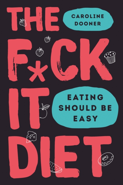 Cover for: The F*ck It Diet